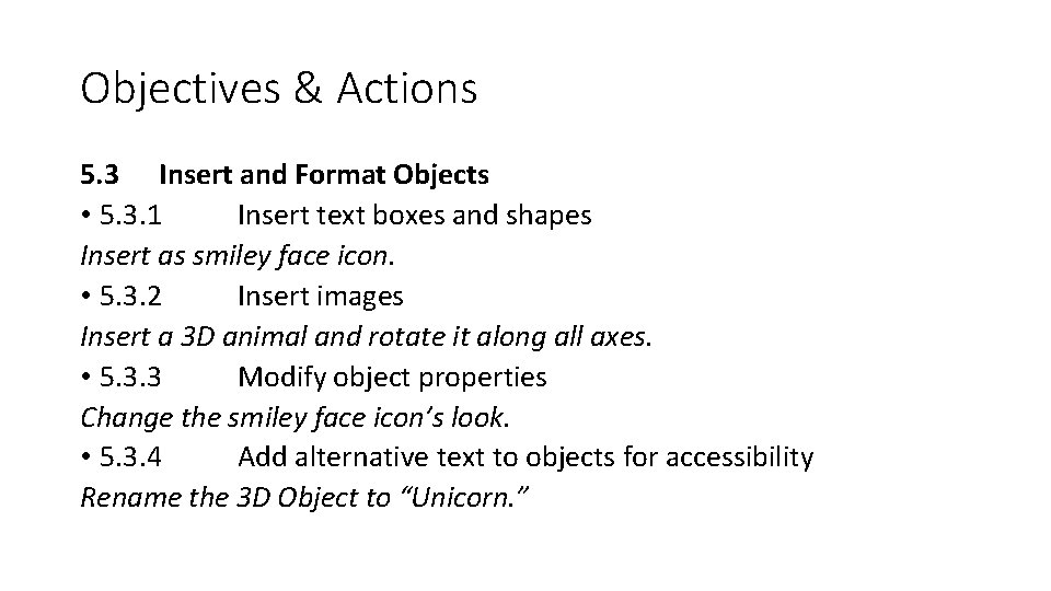 Objectives & Actions 5. 3 Insert and Format Objects • 5. 3. 1 Insert