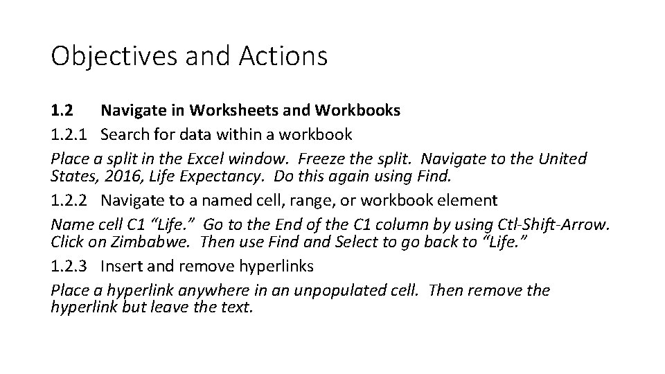 Objectives and Actions 1. 2 Navigate in Worksheets and Workbooks 1. 2. 1 Search