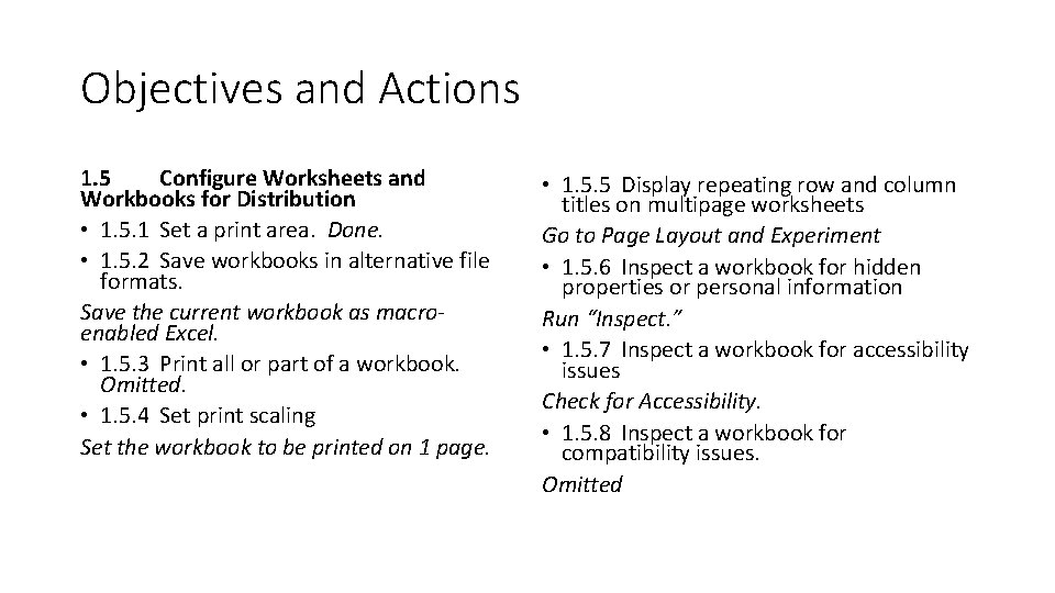 Objectives and Actions 1. 5 Configure Worksheets and Workbooks for Distribution • 1. 5.