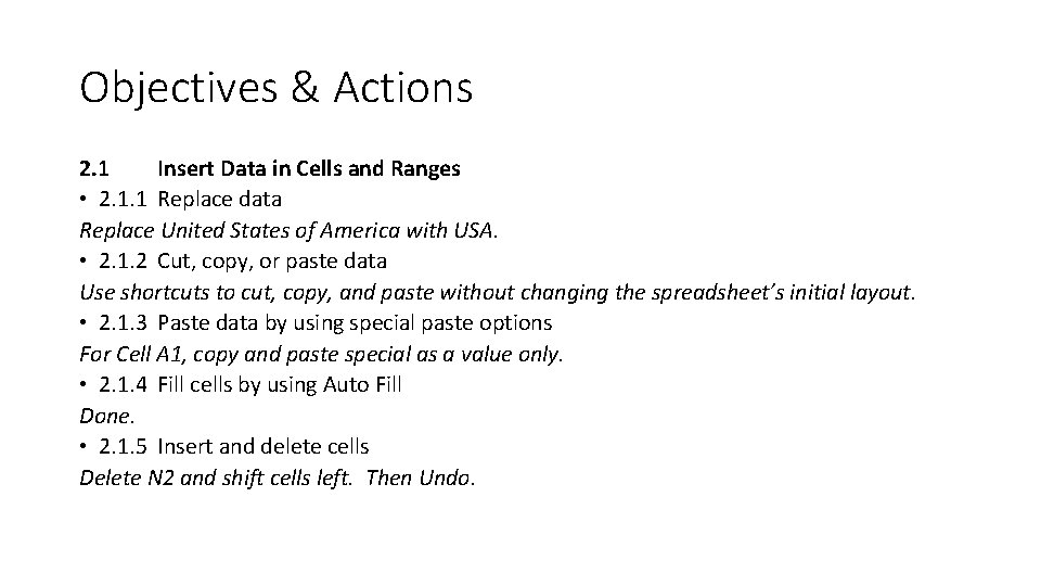 Objectives & Actions 2. 1 Insert Data in Cells and Ranges • 2. 1.