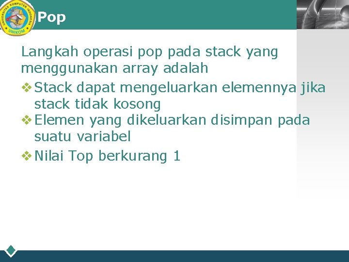 Pop LOGO Langkah operasi pop pada stack yang menggunakan array adalah v Stack dapat