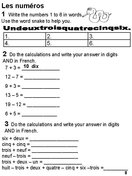 Les numéros 1 Write the numbers 1 to 6 in words. Use the word