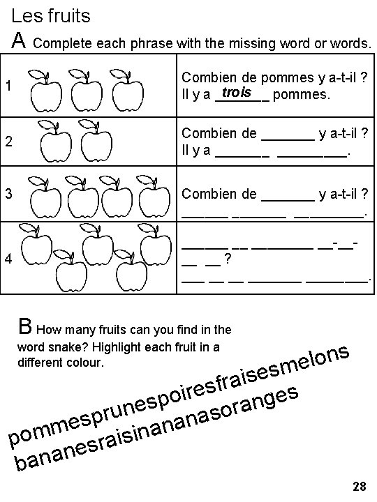 Les fruits A Complete each phrase with the missing word or words. 1 Combien