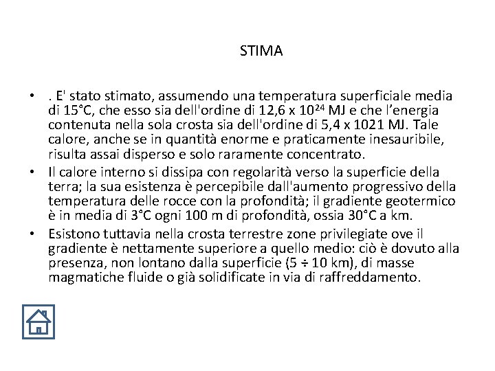 STIMA • . E' stato stimato, assumendo una temperatura superficiale media di 15°C, che