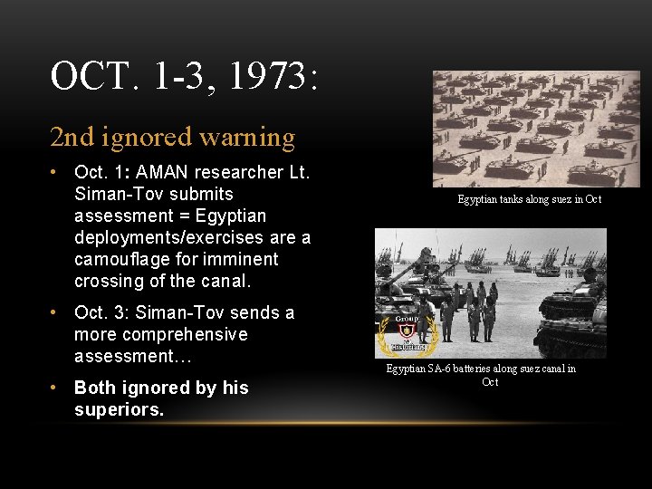 OCT. 1 -3, 1973: 2 nd ignored warning • Oct. 1: AMAN researcher Lt.