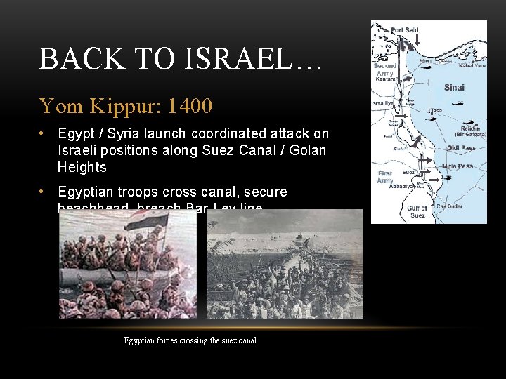 BACK TO ISRAEL… Yom Kippur: 1400 • Egypt / Syria launch coordinated attack on