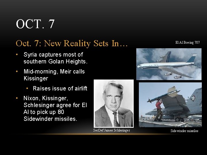 OCT. 7 Oct. 7: New Reality Sets In… El Al Boeing 707 • Syria