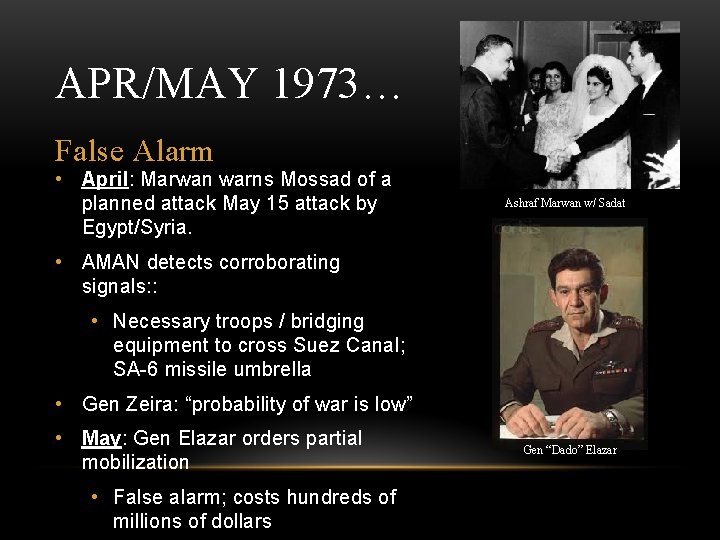 APR/MAY 1973… False Alarm • April: Marwan warns Mossad of a planned attack May