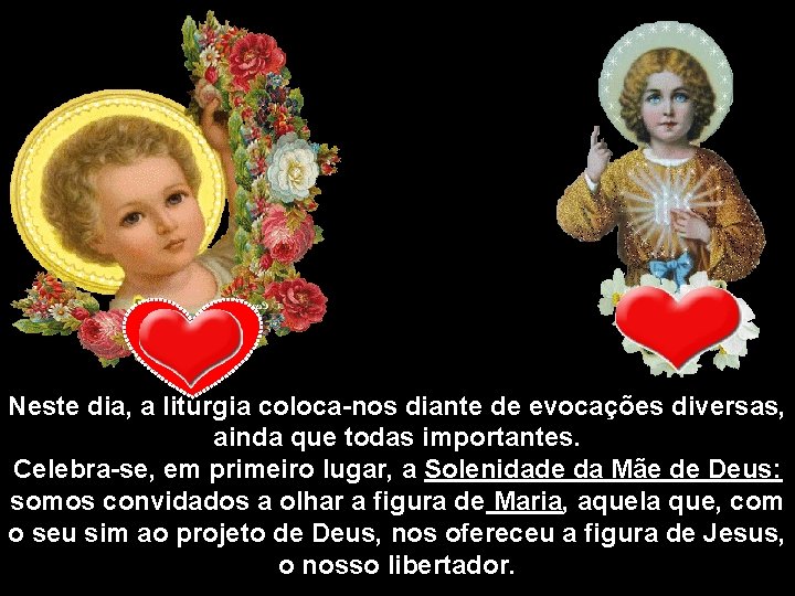 Neste dia, a liturgia coloca-nos diante de evocações diversas, ainda que todas importantes. Celebra-se,