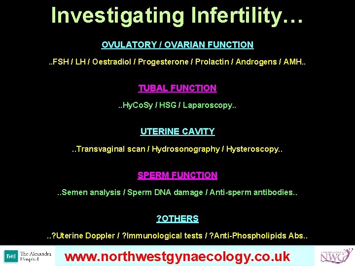 Investigating Infertility… OVULATORY / OVARIAN FUNCTION. . FSH / LH / Oestradiol / Progesterone