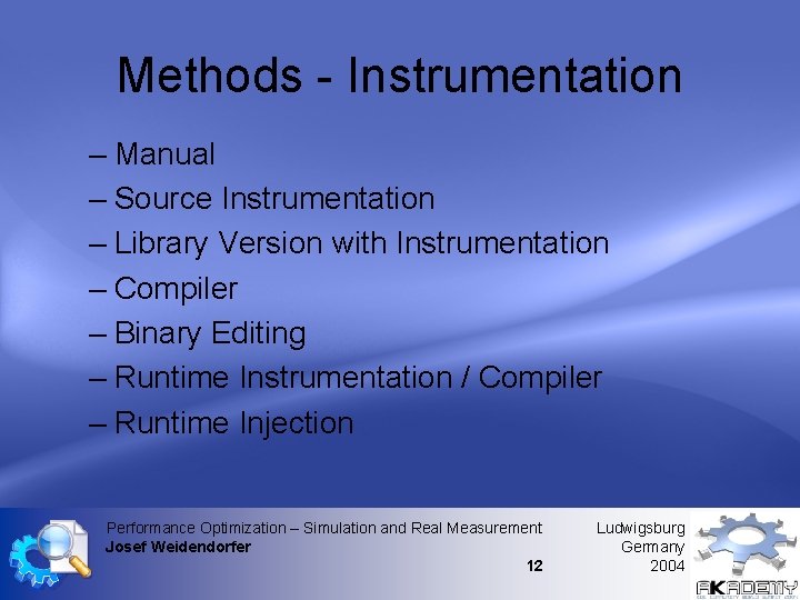 Methods - Instrumentation – Manual – Source Instrumentation – Library Version with Instrumentation – Methods - Instrumentation – Manual – Source Instrumentation – Library Version with Instrumentation –