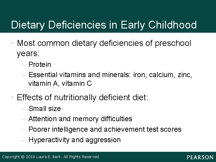 Dietary Deficiencies in Early Childhood • Most common dietary deficiencies of preschool years: –