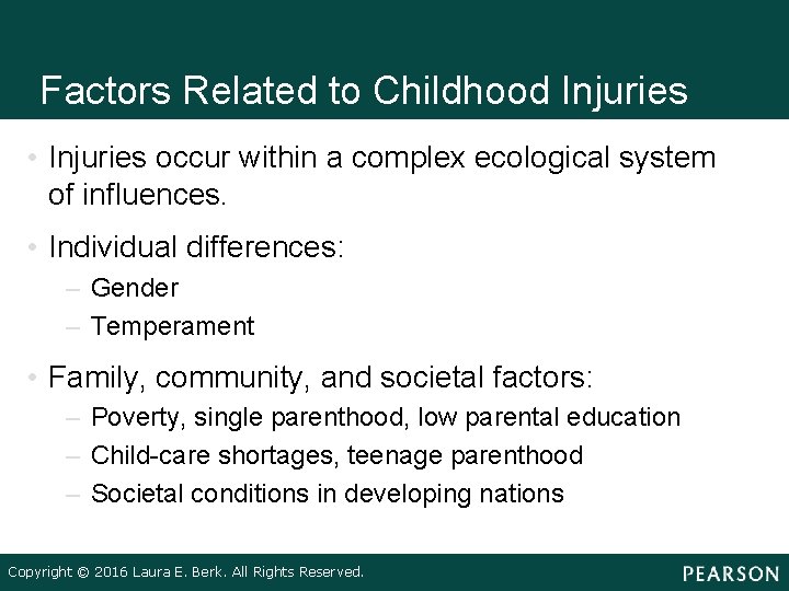 Factors Related to Childhood Injuries • Injuries occur within a complex ecological system of