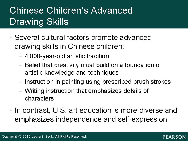 Chinese Children’s Advanced Drawing Skills • Several cultural factors promote advanced drawing skills in