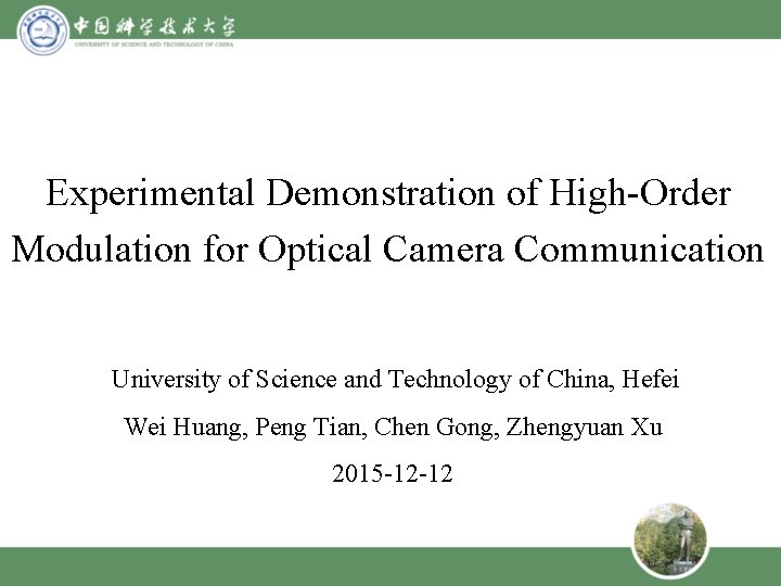 Experimental Demonstration of High-Order Modulation for Optical Camera Communication University of Science and Technology