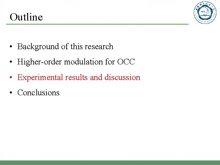 Outline • Background of this research • Higher-order modulation for OCC • Experimental results