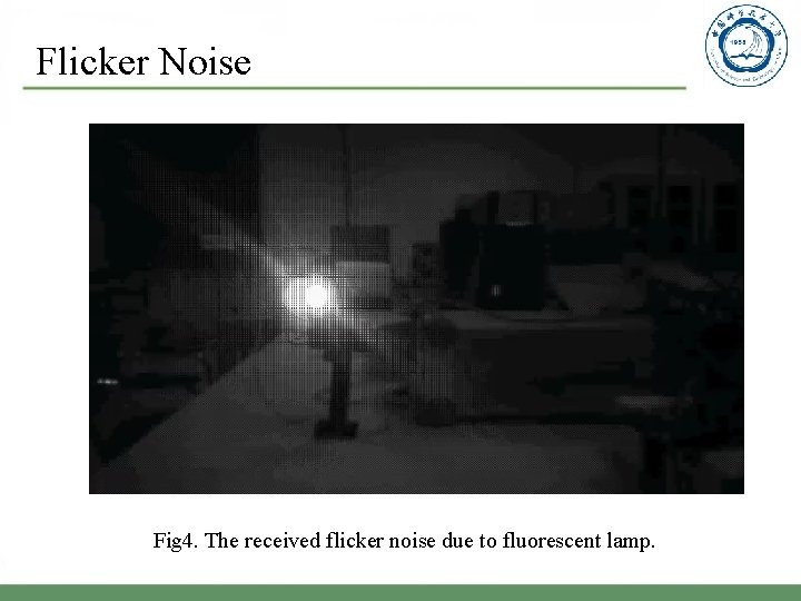 Flicker Noise Fig 4. The received flicker noise due to fluorescent lamp. 