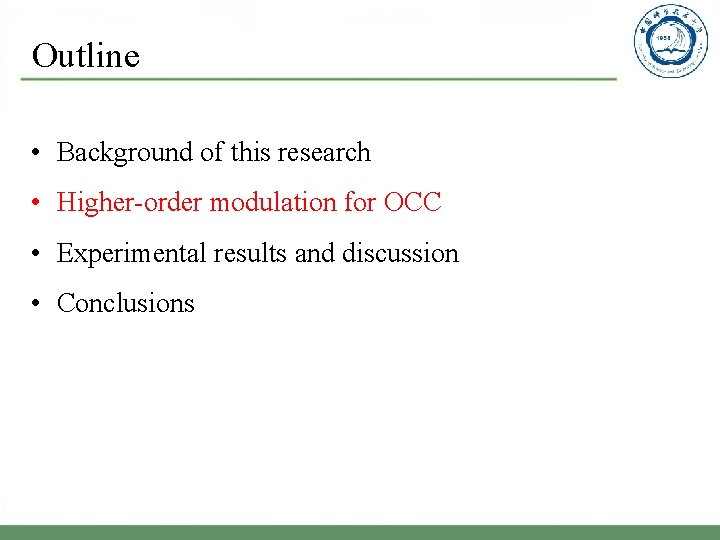 Outline • Background of this research • Higher-order modulation for OCC • Experimental results