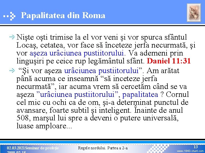 Papalitatea din Roma Nişte oşti trimise la el vor veni şi vor spurca sfântul Papalitatea din Roma Nişte oşti trimise la el vor veni şi vor spurca sfântul