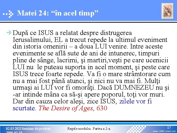 Matei 24: “în acel timp” După ce ISUS a relatat despre distrugerea Ierusalimului, EL Matei 24: “în acel timp” După ce ISUS a relatat despre distrugerea Ierusalimului, EL