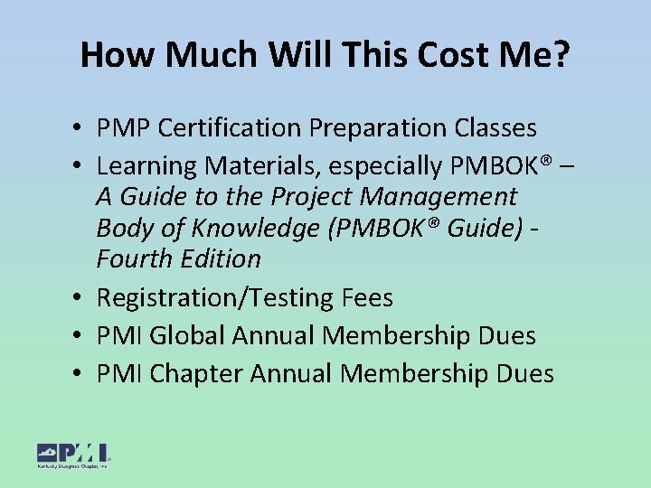 How Much Will This Cost Me? • PMP Certification Preparation Classes • Learning Materials,