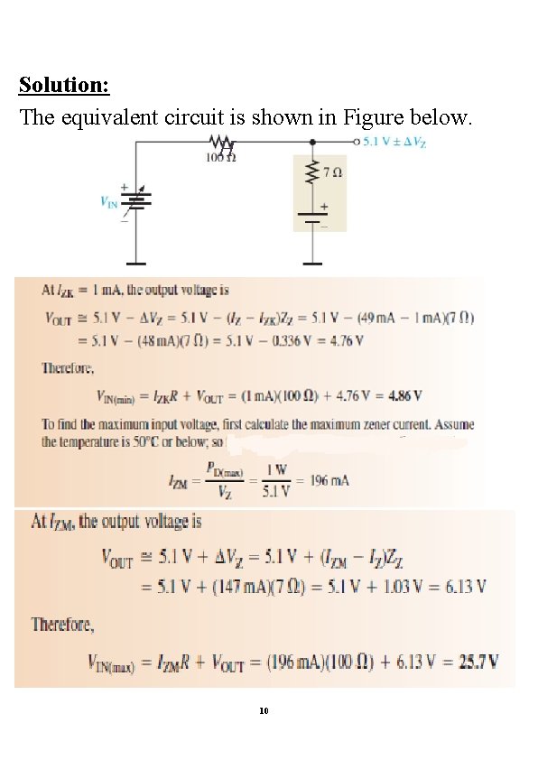 Solution: The equivalent circuit is shown in Figure below. H 10 