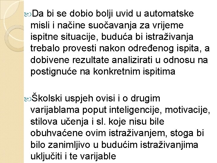  Da bi se dobio bolji uvid u automatske misli i načine suočavanja za