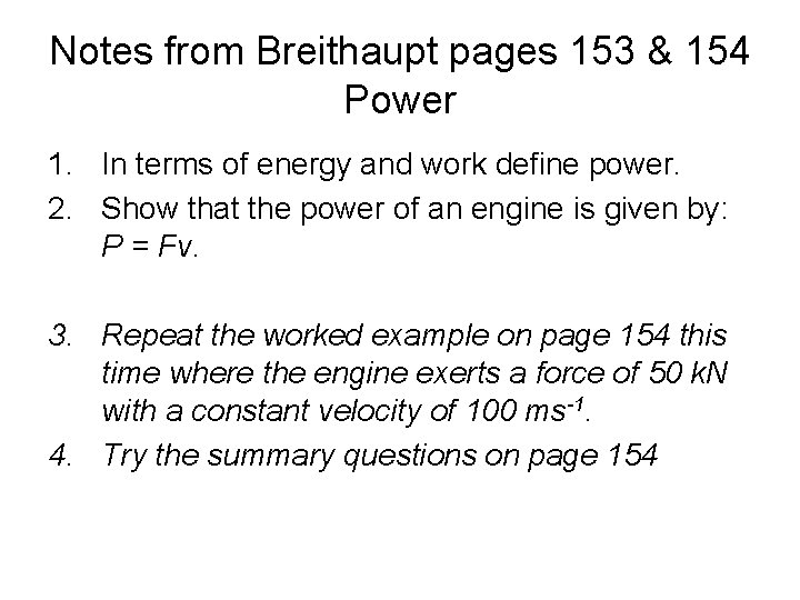 Notes from Breithaupt pages 153 & 154 Power 1. In terms of energy and