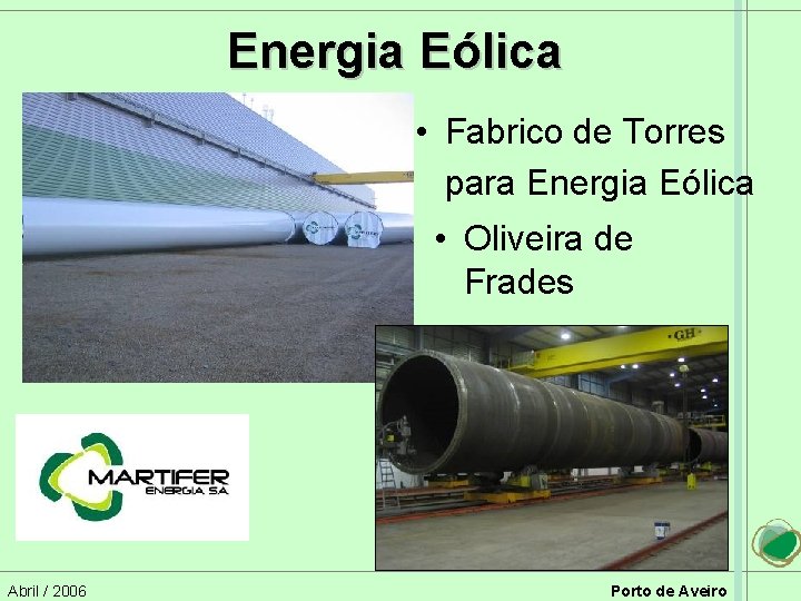 Energia Eólica • Fabrico de Torres para Energia Eólica • Oliveira de Frades Abril