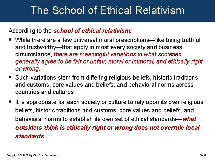 The School of Ethical Relativism According to the school of ethical relativism: § §