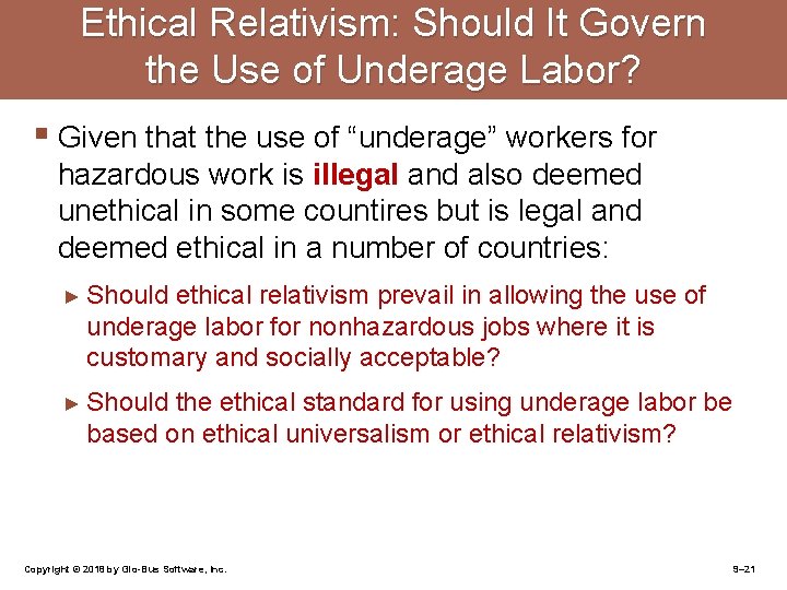 Ethical Relativism: Should It Govern the Use of Underage Labor? § Given that the