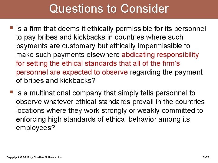 Questions to Consider § Is a firm that deems it ethically permissible for its