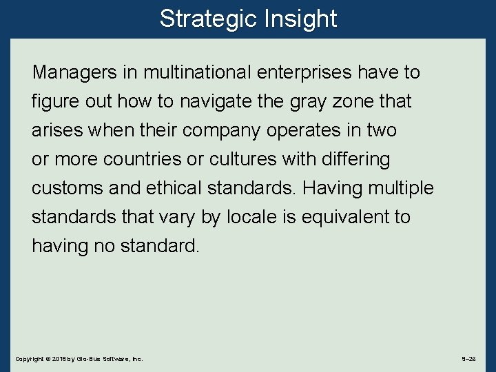 Strategic Insight Managers in multinational enterprises have to figure out how to navigate the