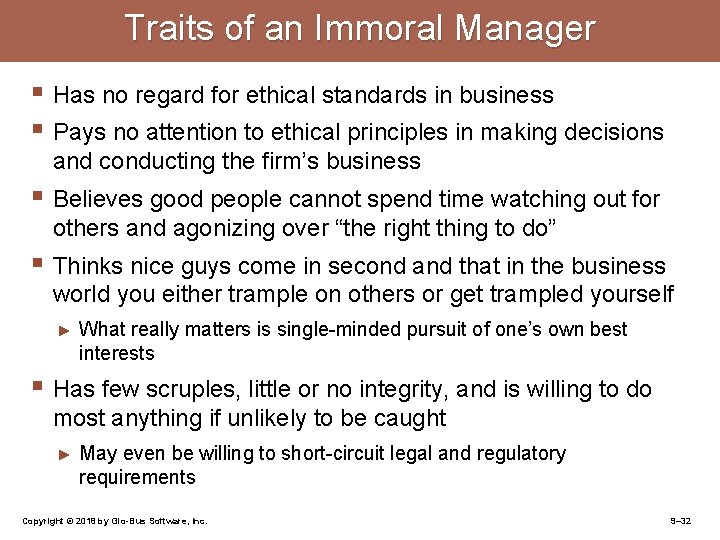 Traits of an Immoral Manager § Has no regard for ethical standards in business