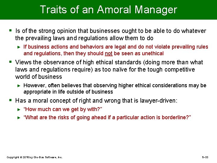Traits of an Amoral Manager § Is of the strong opinion that businesses ought