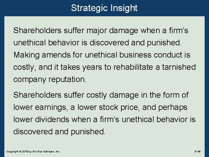 Strategic Insight Shareholders suffer major damage when a firm’s unethical behavior is discovered and