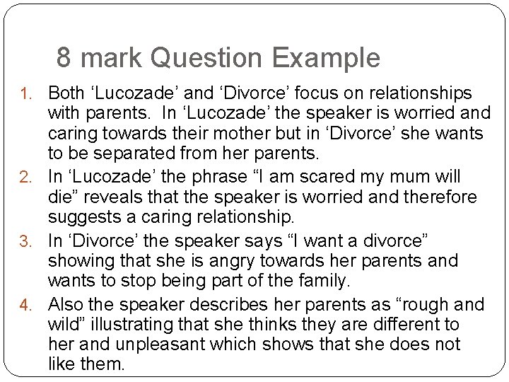 8 mark Question Example 1. Both ‘Lucozade’ and ‘Divorce’ focus on relationships with parents.