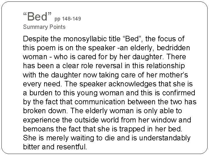 “Bed” pp 148 -149 Summary Points Despite the monosyllabic title “Bed”, the focus of