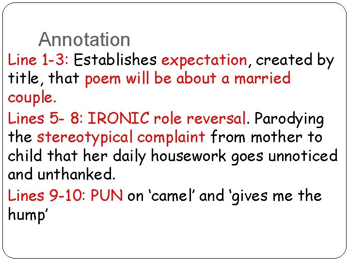 Annotation Line 1 -3: Establishes expectation, created by title, that poem will be about