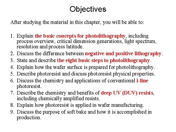 Objectives After studying the material in this chapter, you will be able to: 1.