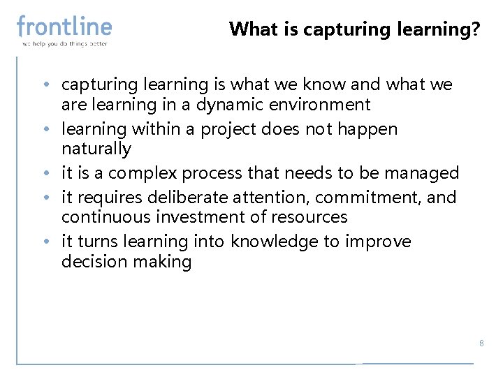 What is capturing learning? • capturing learning is what we know and what we