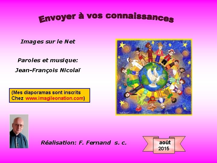 Images sur le Net Paroles et musique: Jean-François Nicolaï (Mes diaporamas sont inscrits Chez