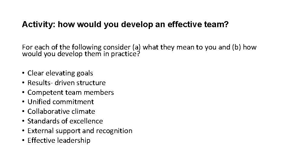 Activity: how would you develop an effective team? For each of the following consider