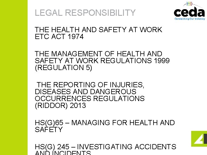 LEGAL RESPONSIBILITY THE HEALTH AND SAFETY AT WORK ETC ACT 1974 THE MANAGEMENT OF