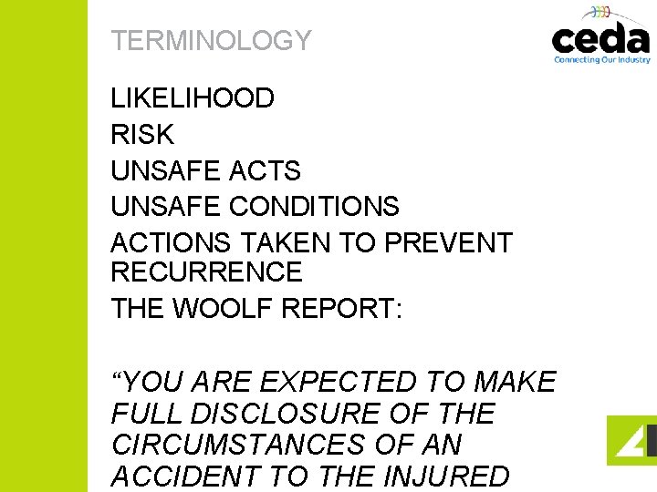 TERMINOLOGY LIKELIHOOD RISK UNSAFE ACTS UNSAFE CONDITIONS ACTIONS TAKEN TO PREVENT RECURRENCE THE WOOLF