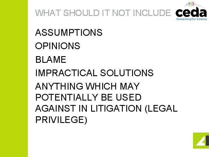WHAT SHOULD IT NOT INCLUDE ASSUMPTIONS OPINIONS BLAME IMPRACTICAL SOLUTIONS ANYTHING WHICH MAY POTENTIALLY