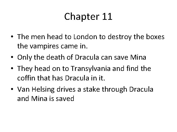 Chapter 11 • The men head to London to destroy the boxes the vampires