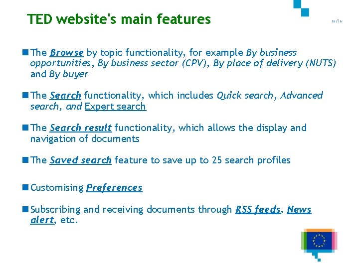TED website's main features 16/36 n The Browse by topic functionality, for example By