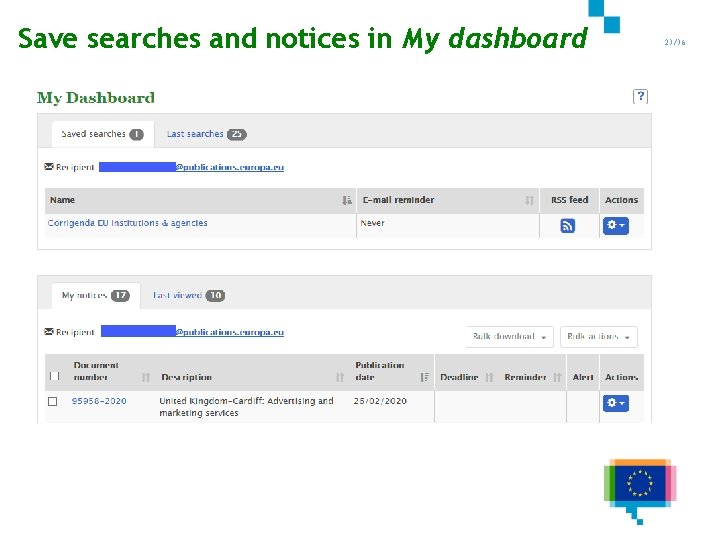 Save searches and notices in My dashboard 23/36 23 of 25 