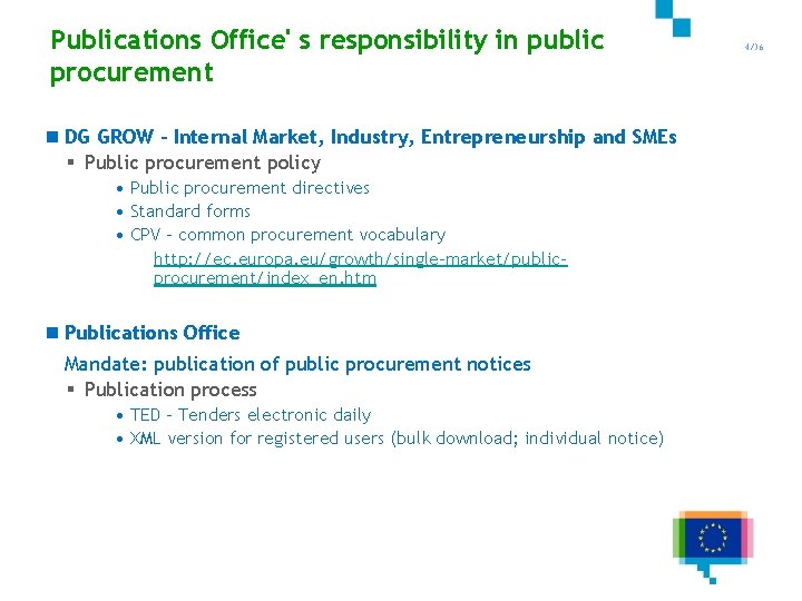 Publications Office' s responsibility in public procurement 4/36 n DG GROW – Internal Market,